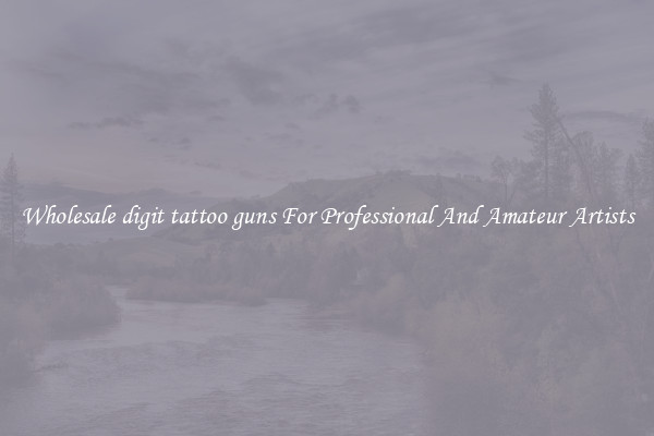 Wholesale digit tattoo guns For Professional And Amateur Artists