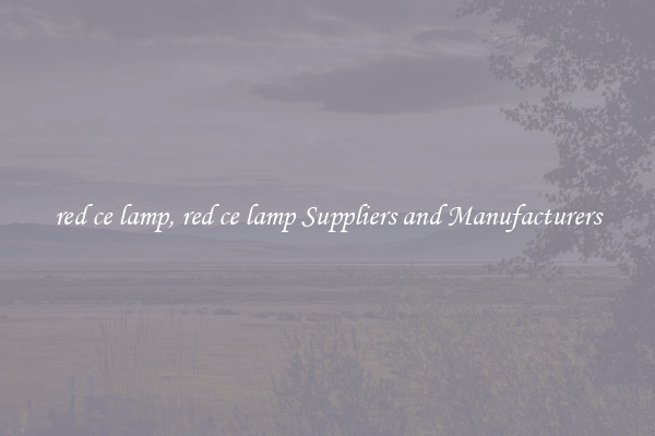 red ce lamp, red ce lamp Suppliers and Manufacturers