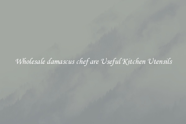 Wholesale damascus chef are Useful Kitchen Utensils