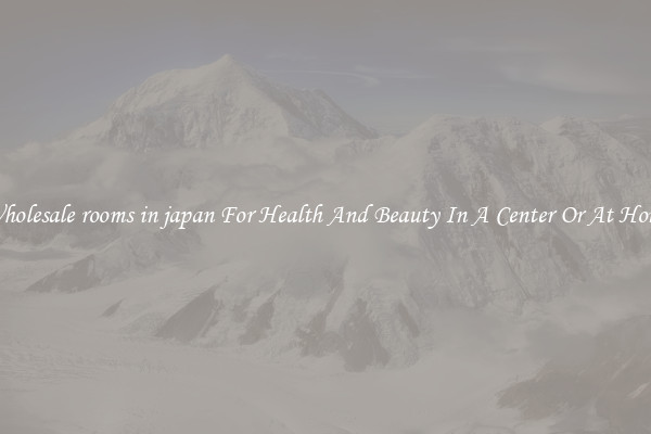 Wholesale rooms in japan For Health And Beauty In A Center Or At Home