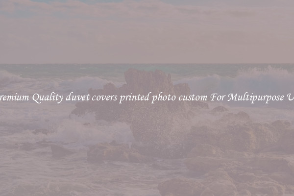 Premium Quality duvet covers printed photo custom For Multipurpose Use