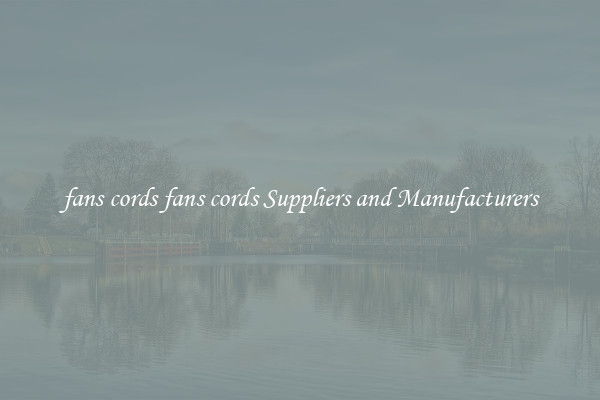 fans cords fans cords Suppliers and Manufacturers