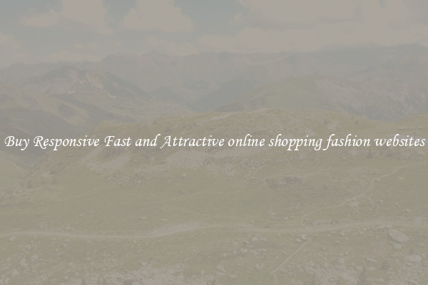 Buy Responsive Fast and Attractive online shopping fashion websites