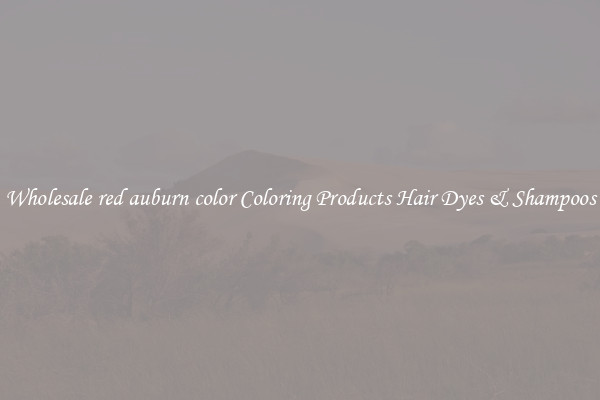 Wholesale red auburn color Coloring Products Hair Dyes & Shampoos