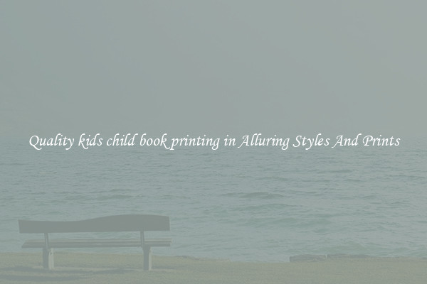 Quality kids child book printing in Alluring Styles And Prints