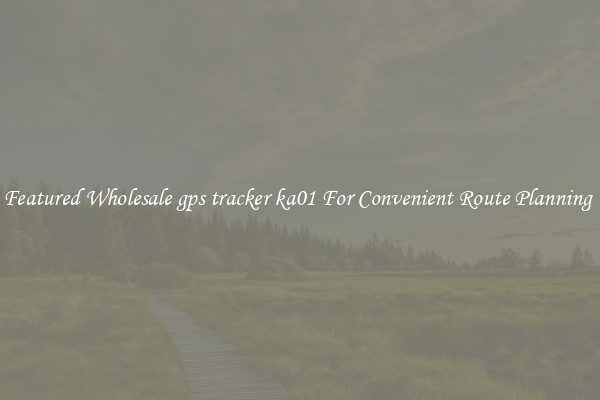Featured Wholesale gps tracker ka01 For Convenient Route Planning 