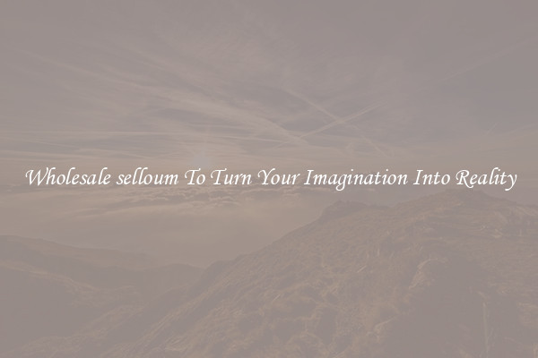 Wholesale selloum To Turn Your Imagination Into Reality