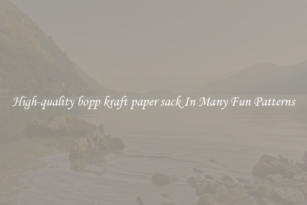 High-quality bopp kraft paper sack In Many Fun Patterns